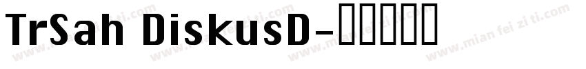TrSah DiskusD字体转换